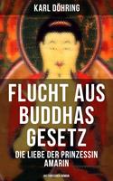   Flucht aus Buddhas Gesetz - Die Liebe der Prinzessin Amarin (Historischer Roman)
