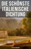   Die sch&ouml;nste italienische Dichtung (134 Titel in einem Band)