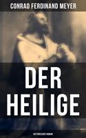   Der Heilige: Historischer Roman