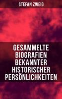   Gesammelte Biografien bekannter historischer Persönlichkeiten