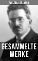   Gesammelte Werke von Walter Benjamin