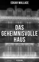 Das geheimnisvolle Haus: Mystery-Krimi