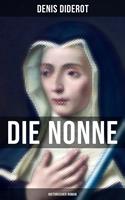   DIE NONNE: Historischer Roman