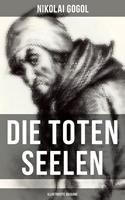   Die toten Seelen (Illustrierte Ausgabe)