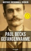   Paul Becks Gefangennahme: Detektivroman