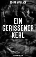   Ein gerissener Kerl: Ein Edgar-Wallace-Krimi