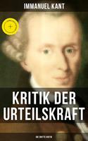   Kritik der Urteilskraft: Die dritte Kritik