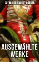   Ausgewählte Werke von Gottfried August Bürger