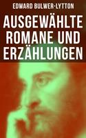   Ausgew&auml;hlte Romane und Erz&auml;hlungen von Edward Bulwer-Lytton