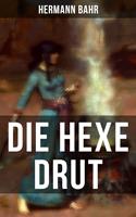   Die Hexe Drut