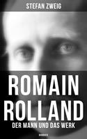   Romain Rolland: Der Mann und das Werk (Biografie)