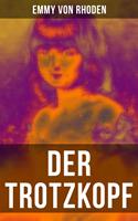   Der Trotzkopf