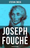   Joseph Fouché: Historischer Roman