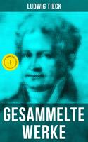 Gesammelte Werke von Ludwig Tieck