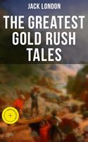   The Greatest Gold Rush Tales