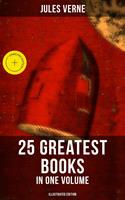 Jules Verne: 25 Greatest Books in One Volume (Illustrated Edition)