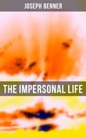   The Impersonal Life