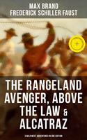   The Rangeland Avenger, Above the Law & Alcatraz (3 Wild West Adventures in One Edition)