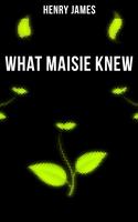   WHAT MAISIE KNEW