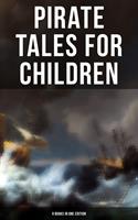   Pirate Tales for Children (9 Books in One Edition)