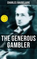   THE GENEROUS GAMBLER