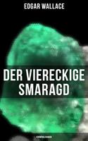   Der viereckige Smaragd: Kriminalroman