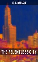   The Relentless City