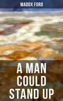   A MAN COULD STAND UP