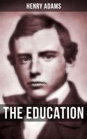   THE EDUCATION OF HENRY ADAMS