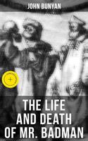   THE LIFE AND DEATH OF MR. BADMAN