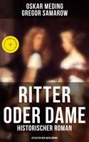 Ritter oder Dame (Historischer Roman - Zeitalter der Aufklärung)