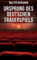   Ursprung des deutschen Trauerspiels