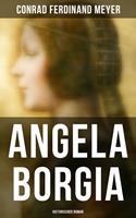   Angela Borgia: Historischer Roman