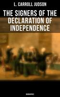   The Signers of the Declaration of Independence: Biographies