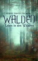   Walden - Leben in den Wäldern