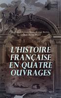   L'Histoire Française en Quatre Ouvrages