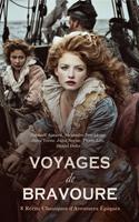   Voyages de Bravoure : 8 Récits Classiques d'Aventures Épiques