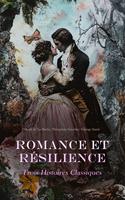   Romance et Résilience : Trois Histoires Classiques