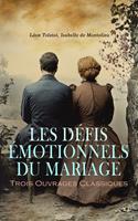   Les Défis Émotionnels du Mariage : Trois Ouvrages Classiques