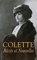   Colette: R&eacute;cits et Nouvelles