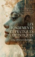   Les Fondements et Pratiques Artistiques : Cinq Œuvres Classiques