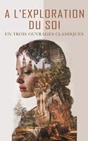   A L'Exploration du Soi en Trois Ouvrages Classiques