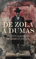   De Zola à Dumas : 15 Récits Classiques de Crime et Justice
