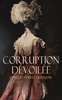 Corruption Dévoilée : Cinq Lectures Classiques