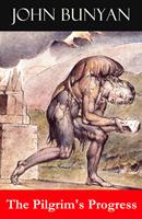   The Pilgrim's Progress (Unabridged & Annotated with the complete Bible references)