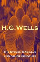   The Stolen Bacillus and other incidents