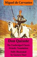   Don Quixote (illustrated & annotated) - The Unabridged Classic Ormsby Translation fully illustrated by Gustave Doré