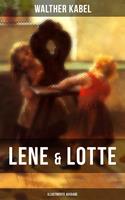   Lene & Lotte (Illustrierte Ausgabe)