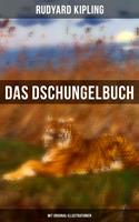   Das Dschungelbuch (Mit Original-Illustrationen)