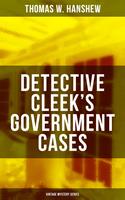   DETECTIVE CLEEK'S GOVERNMENT CASES (Vintage Mystery Series)